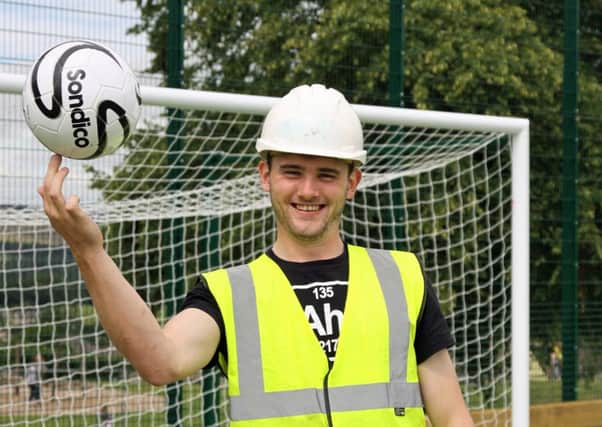 Kieran Monks, 21, from Selkirk, was offered three weeks of work experience as part of the contract to deliver a 2G sports pitch in Selkirk. He subsequently was kept on for the duration of the project, getting a total of nine weeks of paid employment.