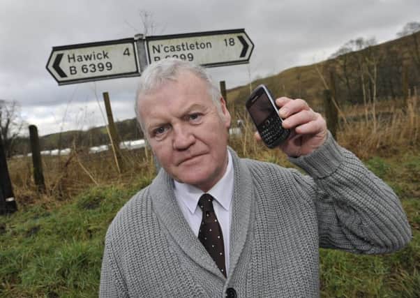 Hawick councillor Davie Paterson highlighting problems with mobile phone signals near the town and Newcastleton.