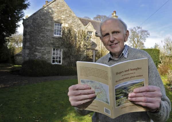 Michael Braithwaite of Applecross near Hawick has written 'Hopes and Haughs'.