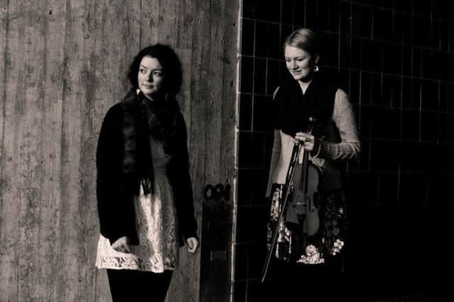 Sally Simpson and Catriona Hawksworth, well known Scottish fiddle and piano duo.