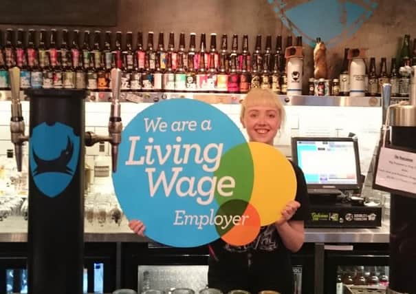 BrewDog was one of the first companies in Scotland to achieve Living Wage accreditation.